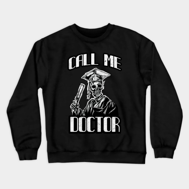 Doctorate Gift Mortarboard Funny Doctor Crewneck Sweatshirt by Foxxy Merch